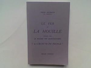 Le fer et la houille. Suivi du canon Krupp et du familistère de Guise. Dernière série des études ...