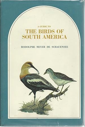 A Guide to the Birds of South America