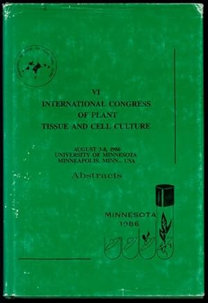Bild des Verkufers fr VI International Congress of Plant Tissue and Cell Culture: August 3-8, 1986 University of Minnesota, Minneapolis, Minnesota, USA: Abstracts zum Verkauf von Inga's Original Choices