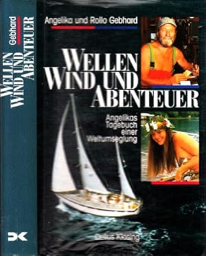 Wellen Wind und Abenteuer - Angelikas Tagebuch einer Weltumseglung