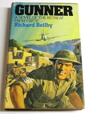 Seller image for Gunner A Novel of the Retreat From Crete (Signed 1st) for sale by Squid Ink Books