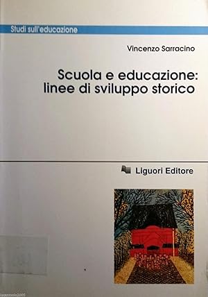 SCUOLA E EDUCAZIONE LINEE DI SVILUPPO STORICO