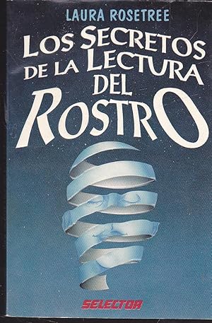 LOS SECRETOS DE LA LECTURA DEL ROSTRO Edición en español