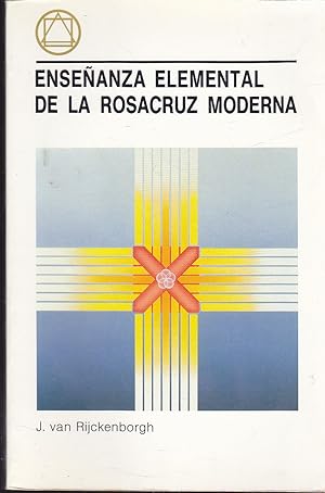 ENSEÑANZA ELEMENTAL DE LA ROSACRUZ MODERNA (2ªEDICION revisada ) Biblioteca de la Piedra Angular ...