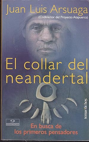 EL COLLAR DEL NEANDERTAL En busca de los primeros pensadores -colecc Tanto Saber-Ilustraciones b/n