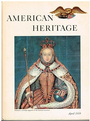 American Heritage: The Magazine of History; April 1959 (Volume X, Number 3)