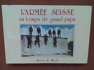 Seller image for L'Arme suisse au temps de grand-papa for sale by Librairie de la Garenne