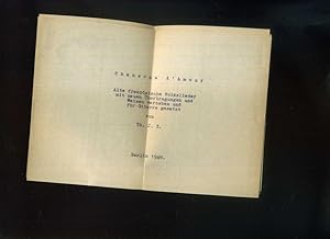 Seller image for Chansons d'Amour. Chansons d'amour. Chansons populaires de France. Nachwort von Hulda Hofmiller. Beiliegend ca. 20 Blatt mit neune bersetzungsversuchen von Th. J. Zuelsdorf. Berlin Zehlendorf, Kunzendorfstr. 18. Getippt oder handschriftlich. for sale by Umbras Kuriosittenkabinett