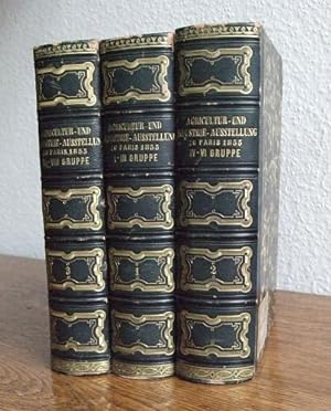 Bericht über die allgemeine Agricultur- und Industrie-Ausstellung zu Paris im Jahre 1855. 3 Bände.