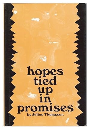 Imagen del vendedor de hopes tied up in promises a la venta por Lorne Bair Rare Books, ABAA