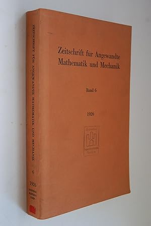 Bild des Verkufers fr Zeitschrift fr angewandte Mathematik und Mechanik (ZAMM) Band 6 (6. Jahrgang) 1926 zum Verkauf von Antiquariat Biebusch