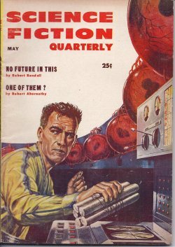 Bild des Verkufers fr SCIENCE FICTION QUARTERLY: May 1956 zum Verkauf von North American Rarities