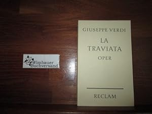Bild des Verkufers fr La Traviata : Oper in 3 Aufzgen ; vollst. Buch. zum Verkauf von Antiquariat im Kaiserviertel | Wimbauer Buchversand