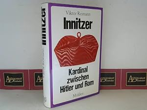 Seller image for Innitzer - Kardinal zwischen Hitler und Rom. for sale by Antiquariat Deinbacher