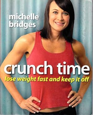 Image du vendeur pour Crunch Time: Lose Weight Fast and Keep It Off mis en vente par Goulds Book Arcade, Sydney