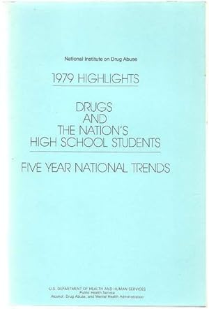 Imagen del vendedor de 1979 Highlights: Drugs and the Nation's High School Students: Five Year National Trends a la venta por Lincbook