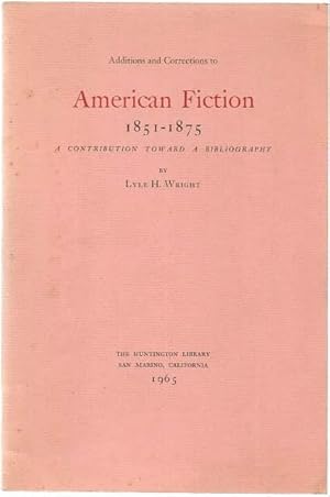 Immagine del venditore per Additions and Corrections to American Fiction 1851-1875: a Contribution Toward a Bibliography venduto da Lincbook