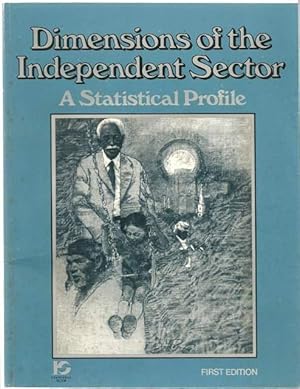 Seller image for Dimensions of the Independent Sector: a Statistical Profile for sale by Lincbook