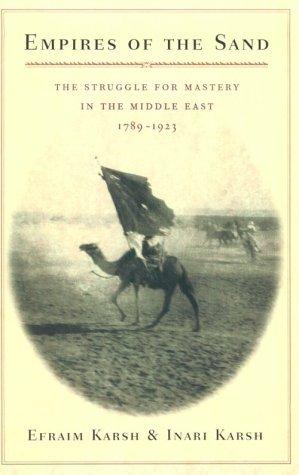 Seller image for Empires of the Sand The Struggle for Mastery in the Middle East, 1789-1923 for sale by Mahler Books