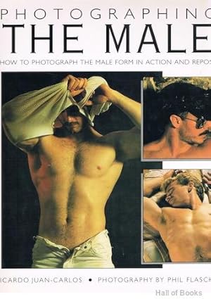 Photographing The Male: How To Photograph The Male Form In Action And Repose