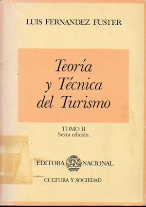 Imagen del vendedor de TEORA Y TCNICA DEL TURISMO. Tomo II. 6 ed. a la venta por angeles sancha libros