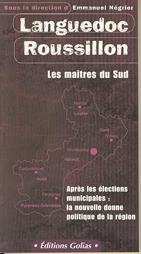 Seller image for Languedoc Roussillon Les matres du Sud - Aprs les lections municipales : la nouvelle donne politique de la rgion for sale by Sylvain Par