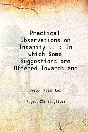 Seller image for Practical Observations on Insanity .: In which Some Suggestions are Offered Towards and . 1806 for sale by Gyan Books Pvt. Ltd.