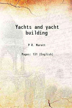 Immagine del venditore per Yachts and yacht building 1872 venduto da Gyan Books Pvt. Ltd.