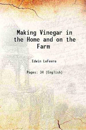 Bild des Verkäufers für Making Vinegar in the Home and on the Farm 1924 zum Verkauf von Gyan Books Pvt. Ltd.
