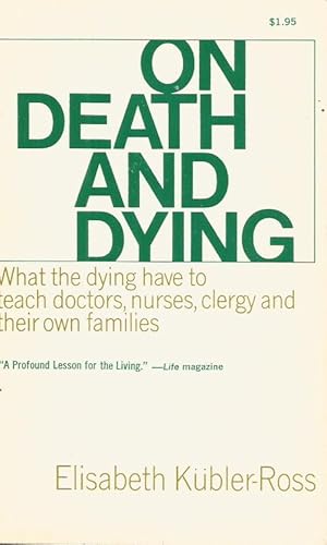 Immagine del venditore per ON DEATH AND DYING : What the Dying Have to Teach Doctors, Nurses, Clergy and Their Own Families venduto da Grandmahawk's Eyrie