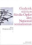 Gedenkstätten für die Opfer des Nationalsozialismus. Eine Dokumentation. Bd. 1., Baden-Württember...