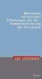 Warenhaus Journalismus : Erfahrungen mit der Kommerzialisierung des Fernsehens. Hrsg. von Wolfgan...
