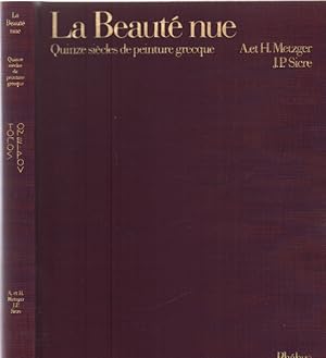 La beauté nue / quinze siècles de peinture grecque