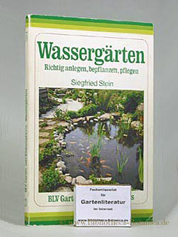 Seller image for Wassergrten. Richtig anlegen, bepflanzen, pflegen. for sale by Bibliotheca Botanica