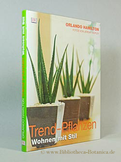 Imagen del vendedor de Trend-Pflanzen. Wohnen mit Stil. a la venta por Bibliotheca Botanica