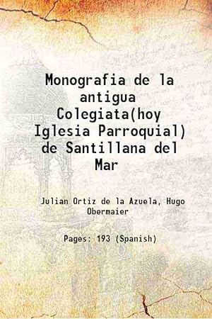 Imagen del vendedor de Monografia de la antigua Colegiata(hoy Iglesia Parroquial) de Santillana del Mar 1919 a la venta por Gyan Books Pvt. Ltd.