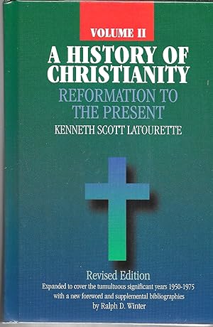 A History of Christianity, Reformation to the Present, volume II, Revised Edition