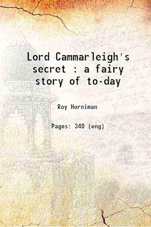 Seller image for Lord Cammarleigh's secret : a fairy story of to-day 1907 for sale by Gyan Books Pvt. Ltd.