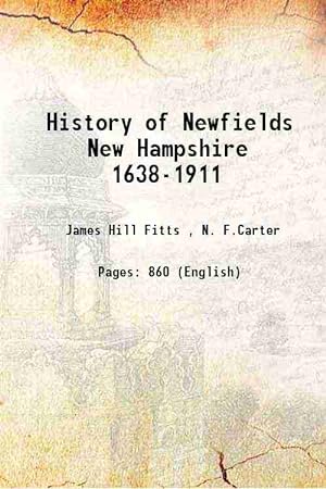 Seller image for History of Newfields New Hampshire 1638-1911 1912 for sale by Gyan Books Pvt. Ltd.