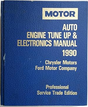 Motor Auto Engine Tune Up & Electronics Manual, 1990, Chrysler Motors and Ford Motor Comapny, Pro...