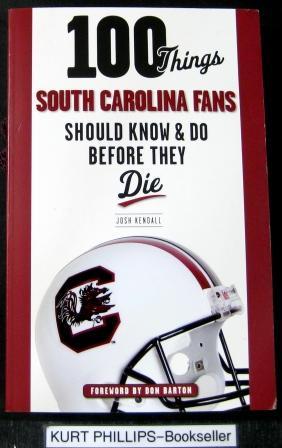 100 Things South Carolina Fans Should Know & Do Before They Die