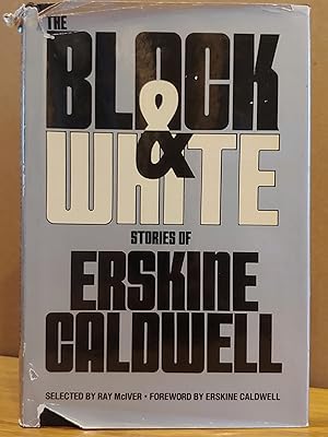 Imagen del vendedor de The Black and White Stories of Erskine Caldwell a la venta por H.S. Bailey