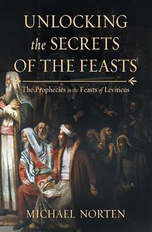 Seller image for Unlocking the Secrets of the Feasts (Paperback) for sale by Grand Eagle Retail