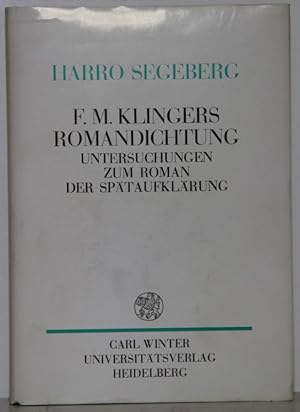 Seller image for F. M. Klingers Romandichtung. Untersuchung zum Roman der Sptaufklrung (= Probleme der Dichtung, Band 14). for sale by Antiquariat  Braun