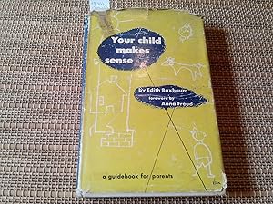 Imagen del vendedor de Your Child Makes Sense. A Guidebook for Parents. a la venta por Librera "Franz Kafka" Mxico.