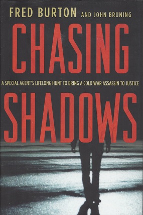 Imagen del vendedor de Chasing Shadows: A Special Agent's Lifelong Hunt to Bring a Cold War Assassin to Justice a la venta por Storbeck's