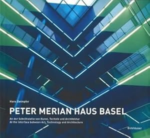 Peter Merian Haus Basel: An der Schnittstelle von Kunst, Technik und Architektur / At the Interfa...