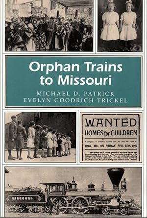 Imagen del vendedor de Orphan Trains to Missouri a la venta por Clausen Books, RMABA