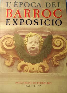 Imagen del vendedor de L'POCA DEL BARROC EXPOSICI. Palau Reial de Pedralbes del 8 de mar al 10 d'abril 1983. a la venta por Laila Books