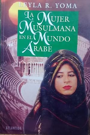 La mujer musulmana en el mundo árabe. Prólogo de Pedro Miguel Fuentes